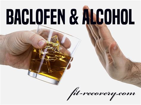 Baclofen Alcohol Relationship - All About Baclofen and Alcohol - Fit Recovery