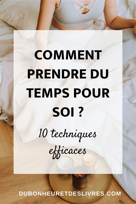 Comment Prendre Du Temps Pour Soi Techniques Efficaces