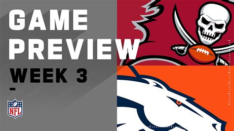 Tampa Bay Buccaneers Vs Denver Broncos Week Nfl Game Preview Youtube