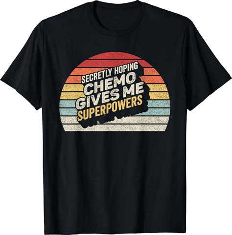 Retro Vintage Secretly Hoping Chemo Gives Me Superpowers T Shirt