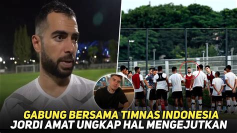 Gabung Timnas Indonesia Pengakuan Mengejutkan Jordi Amat Untuk Fifa