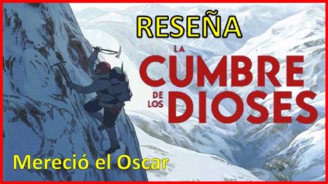 La Cumbre De Los Dioses La Mejor Pel Cula Animada Youtube