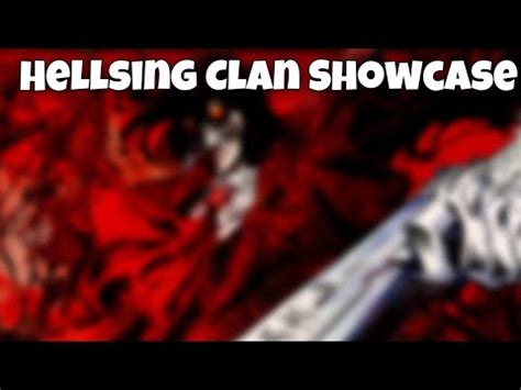 Blood Surge Hellsing Clan Showcase Youtube