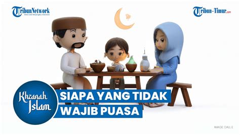 5 Golongan Orang Yang Tidak Wajib Puasa YouTube