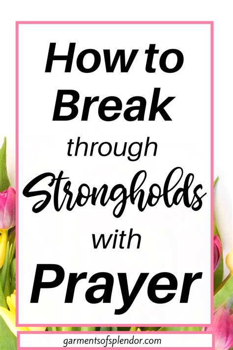 What Are Strongholds In The Bible And How Do You Break Them