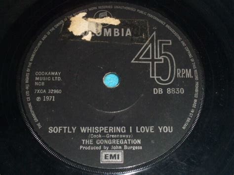 Vinyl 7 Single The Congregation Softly Whispering I Love You Db