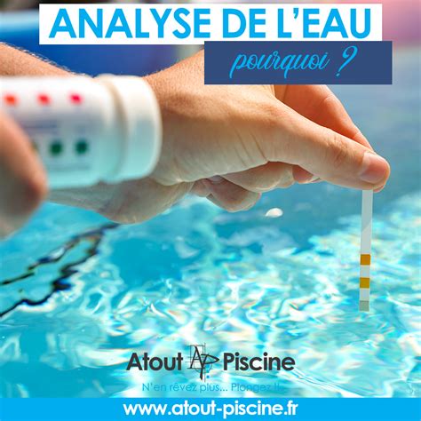 Analyse De L Eau De Piscine Pourquoi Atout Piscine