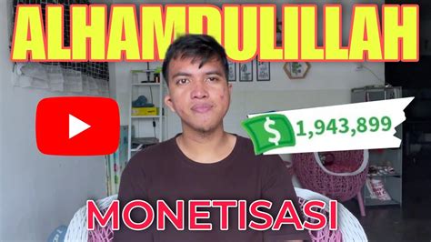 Gaji Youtube Hari Pertama Monetisasi PENGALAMAN MONETISASI YouTube