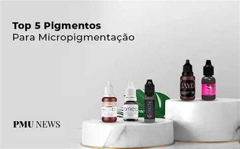 Top Pigmentos Para Micropigmenta O De Sobrancelhas