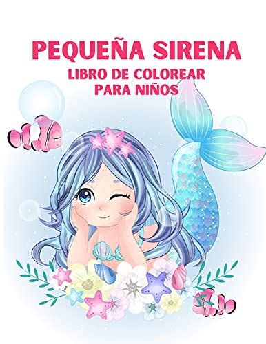 18 Pequeña sirena Libro de colorear para niños Spanish Edition