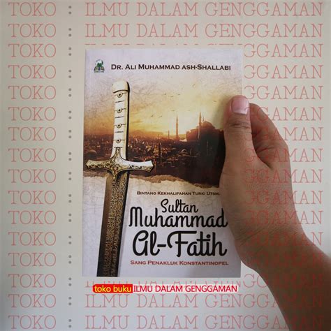 Jual Sultan Muhammad Al Fatih Sang Penakluk Konstantinopel Darul Haq