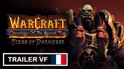 Warcraft Chronicles Of The Second War Bande Annonce Fr Youtube