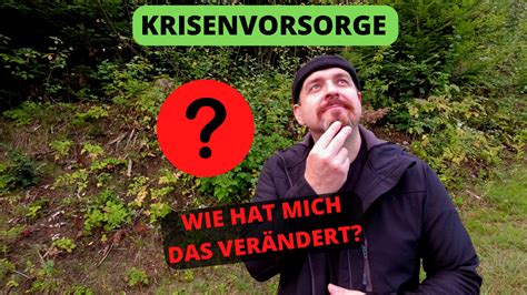 Krisenvorsorge Wie hat mich das als Mensch verändert 4K