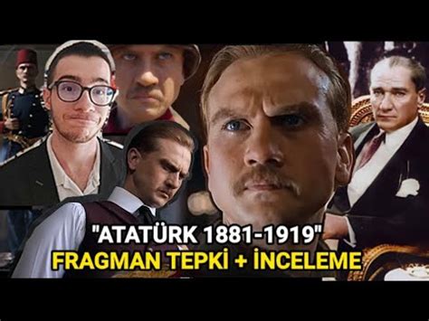 ATATÜRK 1881 1919 BİRİNCİ FİLM FRAGMAN TEPKİ İNCELEME atatürk