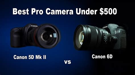 The Best Professional Full Frame Cameras For Under 500 Canon 5D Mk II