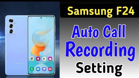 Samsung F Me Call Recording Setting Kaise Kare Auto Call Recording