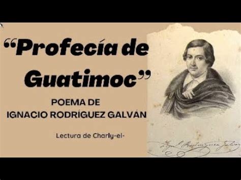 Profec A De Guat Moc Poema De Ignacio Rodr Guez Galv N Especial