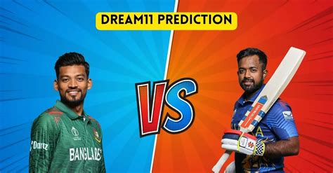 BAN Vs SL 2nd T20I Match Prediction Dream11 Team Fantasy Tips