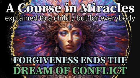 Lesson 333 Forgiveness Ends The Dream Of Conflict Here A Course In