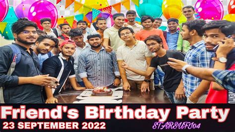 Friend S Birthday Party Jamia Millia Islamia Intezar Ahmad