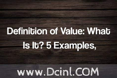 Definition of Value: What Is It? 5 Examples, Types, Uses, Synonyms, and ...