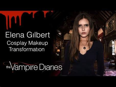 Elena Gilbert Makeup Transformation | The Vampire Diaries Cosplay ...