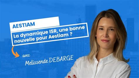 Les Secrets De La Dynamique ISR D AESTIAM Pour MeilleureSCPI