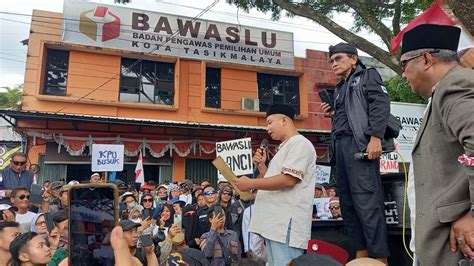 Demo Kepung KPU Dan Bawaslu Kota Tasikmalaya KAPOL ID