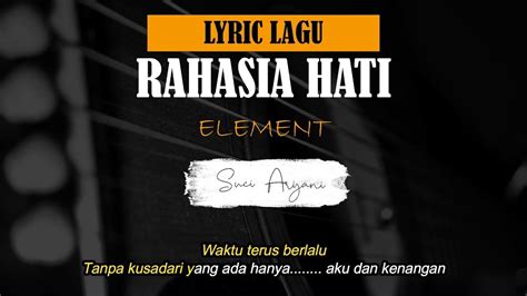 Element Rahasia Hati Lirik Lyric Lagu Youtube