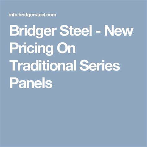 Bridger Steel - New Pricing On Traditional Series Panels | Siding ...