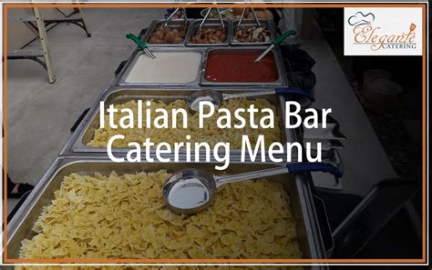 Italian Pasta Bar Catering Menu | Elegante Catering