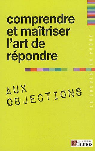 Amazon comprendre et maîtriser l art de répondre aux objections