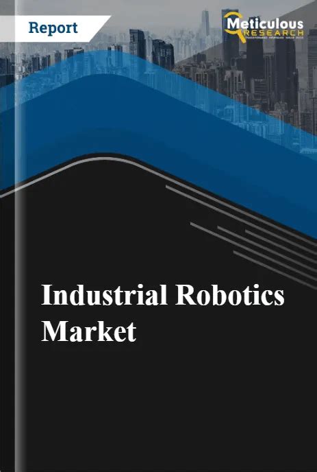 Industrial Robotics Market Size Share Growth Report 2031