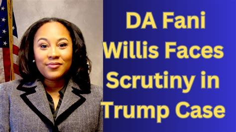 Fulton County Da Fani Willis Faces Scrutiny In Trump Case Youtube