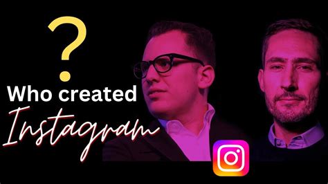 Who Created Instagram The Story Of Kevin Systrom And Mike Krieger