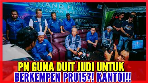 Pn Guna Duit Judi Untuk Berkempen Pru Kantoi Youtube