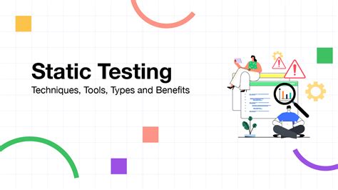 Static Testing Techniques Tools Types And Benefits