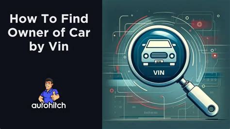 How To Find Owner Of Car By Vin 2024