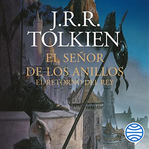 El Señor De Los Anillos 3 El Retorno Del Rey Von J R R Tolkien