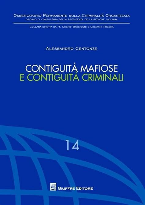 Contiguità mafiose e contiguità criminali Alessandro Centonze Libro