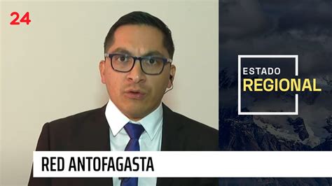 Estado Regional Red Antofagasta Viernes 26 De Julio 2024 24 Horas