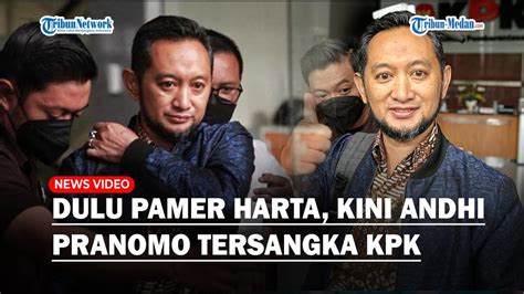 Dulu Pamer Harta Andhi Pranomo Jadi Tersangka Kpk Susul Rafael Alun