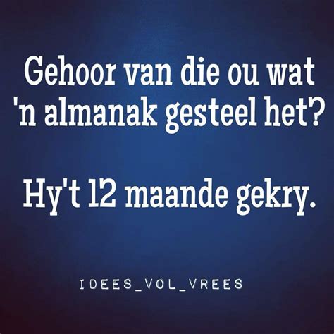 Afrikaanse Grappe Afrikaanse Quotes Afrikaans Quotes Afrikaans