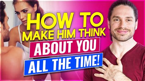 How To Make Him Think About You Always Dating Coach Mark Rosenfeld