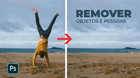 Como Remover Pessoas E Objetos De Fotos O Photoshop YouTube