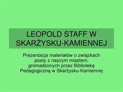 Ppt Leopold Staff W Skar Ysku Kamiennej Powerpoint Presentation Free