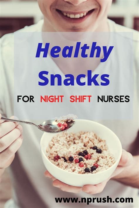 A Man Holding A Bowl Of Cereal With The Words Healthy Snacks For Night Shift Nurses