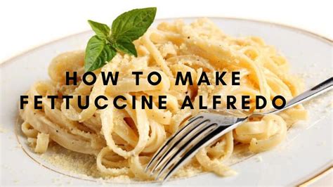 How To Make Traditional Fettuccine Alfredo Fettuccine Al Burro Only