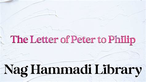 The Letter Of Peter To Philip Nag Hammadi Library Youtube