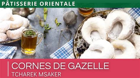 Recette Facile Des Cornes De Gazelle Au Sucre Glace Tcharek Msaker